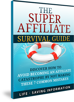 Super Affiliate Survival Guide